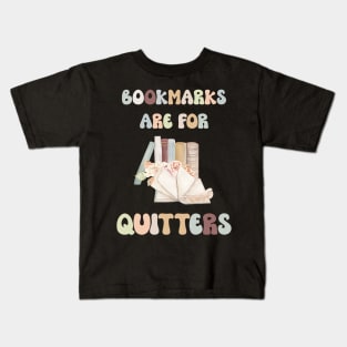 Bookmarks are for Quitters Book Reading Kids T-Shirt